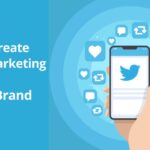 Ideas To Create Twitter Marketing Strategy  For Your Brand
